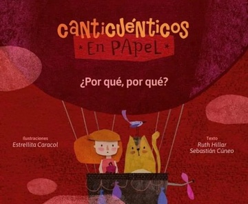CANTICUENTICOS EN PAPEL - ¿ POR QUÉ, POR QUÉ ?