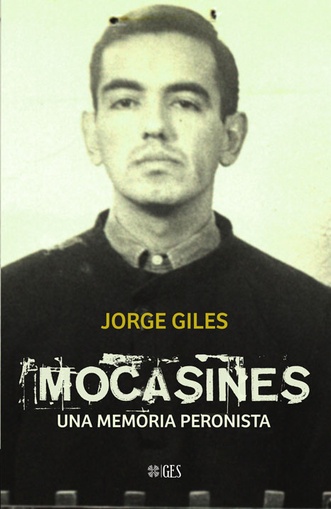 MOCASINES - UNA MEMORIA PERONISTA